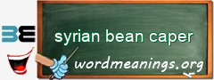 WordMeaning blackboard for syrian bean caper